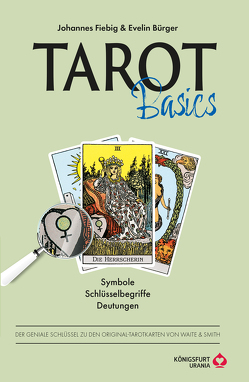 Tarot Basics Waite von Bürger,  Evelin, Fiebig,  Johannes