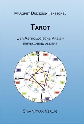 Tarot – Der Astrologische Kreis erfrischend anders von Dudszus-Hentschel,  Margret