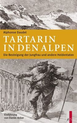 Tartarin in den Alpen von Anker,  Daniel, Daudet,  Alphonse