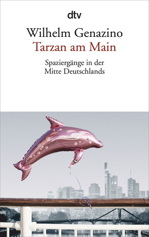 Tarzan am Main von Genazino,  Wilhelm