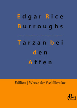 Tarzan bei den Affen von Burroughs,  Edgar Rice, Gröls-Verlag,  Redaktion