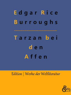 Tarzan bei den Affen von Burroughs,  Edgar Rice, Gröls-Verlag,  Redaktion