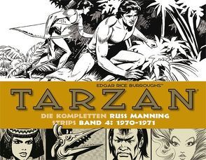 Tarzan: Die kompletten Russ Manning Strips / Band 4 1970 – 1971 von Burroughs,  Edgar Rice, Manning,  Russ, Propach,  Barbara
