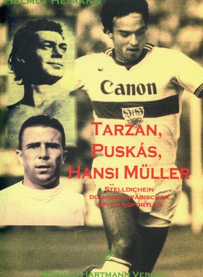 Tarzan, Puskàs, Hansi Müller von Heimann,  Helmut, Koch,  Josef