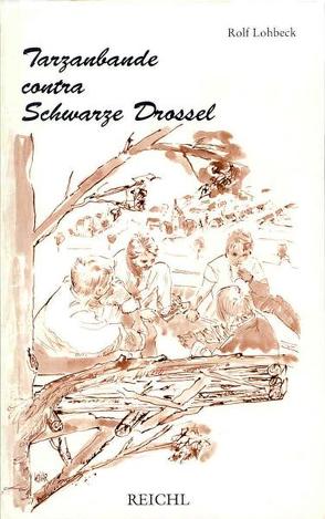 Tarzanbande contra Schwarze Drossel von Lohbeck,  Rolf, Schilling,  Heinar