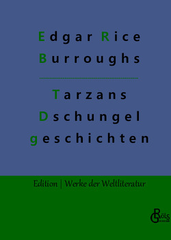 Tarzans Dschungelgeschichten von Burroughs,  Edgar Rice, Gröls-Verlag,  Redaktion