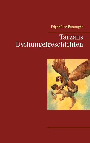 Tarzans Dschungelgeschichten von Burroughs,  Edgar Rice