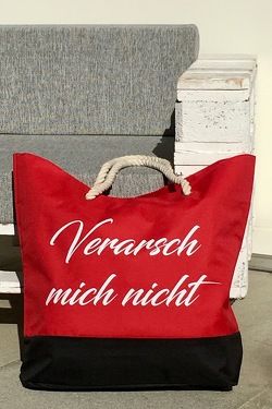 Tasche „Verarsch mich nicht“ von Palacios,  Gabriel