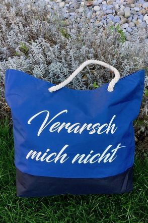 Tasche „Verarsch mich nicht“ von Palacios,  Gabriel