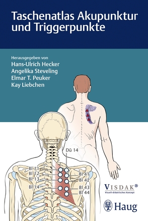 Taschenatlas Akupunktur und Triggerpunkte von Hammes,  Michael, Hecker,  Hans Ulrich, Liebchen,  Kay, Peuker,  Elmar T., Steveling,  Angelika