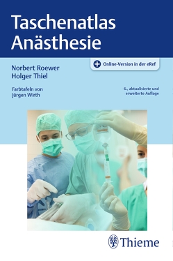 Taschenatlas Anästhesie von Roewer,  Norbert, Thiel,  Holger