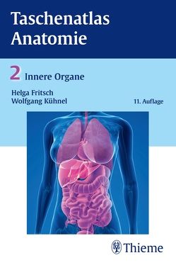 Taschenatlas der Anatomie, Band 2: Innere Organe von Fritsch,  Helga, Kühnel,  Wolfgang