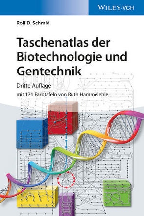 Taschenatlas der Biotechnologie und Gentechnik von Hammelehle,  Ruth, Schmid,  Rolf D.