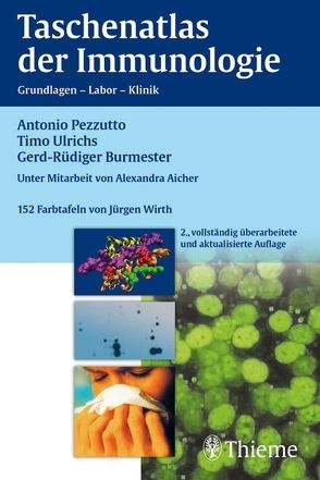 Taschenatlas der Immunologie von Burmester,  Gerd-Rüdiger, Pezzutto,  Antonio, Ulrichs,  Timo