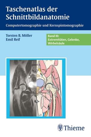 Taschenatlas der Schnittbildanatomie von Möller,  Torsten Bert, Reif,  Emil