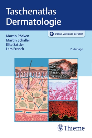Taschenatlas Dermatologie von French,  Lars, Röcken,  Martin, Sattler,  Elke, Schaller,  Martin