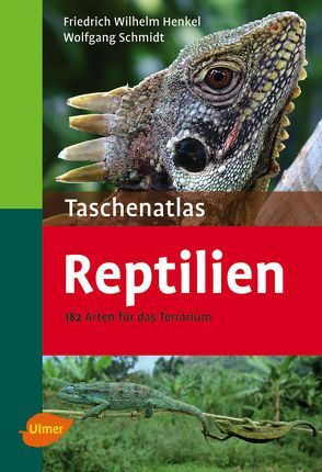 Taschenatlas Reptilien von Henkel,  Friedrich Wilhelm, Schmidt,  Wolfgang
