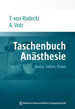 Taschenbuch Anästhesie von Radecki,  Tobias von, VOLZ,  Alexander