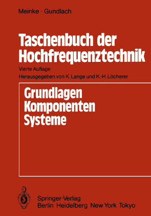 Taschenbuch der Hochfrequenztechnik von Gundlach,  F.W., Lange,  K., Löcherer,  K.-H., Meinke,  H.
