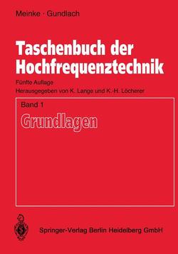 Taschenbuch der Hochfrequenztechnik von Gundlach,  F.W., Lange,  Klaus, Löcherer,  Karl-Heinz, Meinke,  H.H.