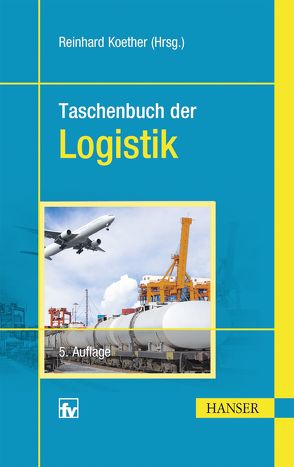 Taschenbuch der Logistik von Koether,  Reinhard