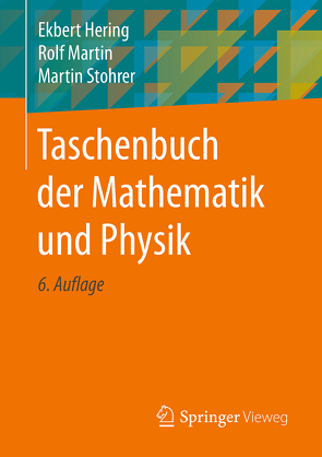 Taschenbuch der Mathematik und Physik von Flottmann,  Dirk, Gräf,  Ralph, Hering,  Ekbert, Martin,  Rolf, Schüffler,  Karlheinz, Schulz,  Wolfgang, Stohrer,  Martin