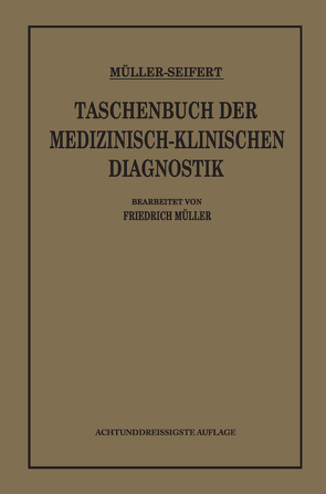 Taschenbuch der Medizinisch Klinischen Diagnostik von Seifert,  Otto, von Müller,  Friedrich