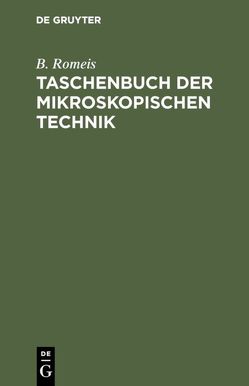 Taschenbuch der mikroskopischen Technik von Romeis,  B.