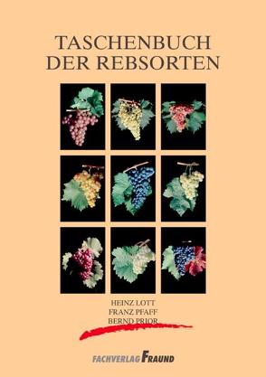 Taschenbuch der Rebsorten von Lott,  Heinz, Pfaff,  Franz, Prior,  Bernd