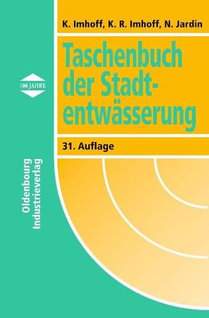 Taschenbuch der Stadtentwässerung von Imhoff,  Karl, Imhoff,  Klaus R, Jardin,  Norbert