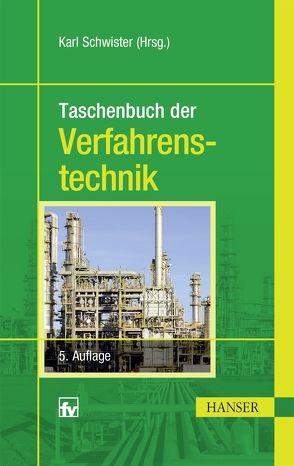 Taschenbuch der Verfahrenstechnik von Schwister,  Karl