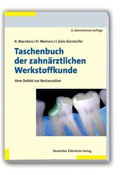 Taschenbuch der zahnärztlichen Werkstoffkunde von Geis-Gerstorfer,  Jürgen, Marxkors,  Reinhard, Meiners,  H.