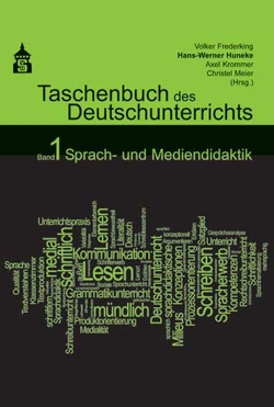 Taschenbuch des Deutschunterrichts. Band 1 von Frederking,  Volker, Huneke,  Hans W, Krommer,  Axel, Meier,  Christel