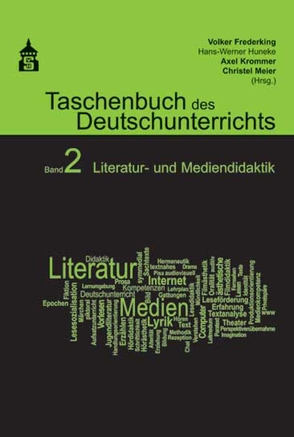 Taschenbuch des Deutschunterrichts. Band 2 von Frederking,  Volker, Huneke,  Hans W, Krommer,  Axel, Meier,  Christel