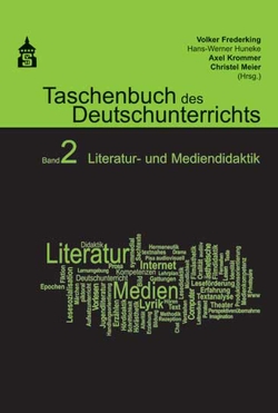 Taschenbuch des Deutschunterrichts. Band 2 von Frederking,  Volker, Huneke,  Hans W, Krommer,  Axel, Meier,  Christel