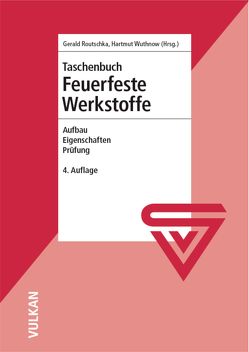 Taschenbuch Feuerfeste Werkstoffe von Routschka,  Gerald, Wuthnow,  Hartmut