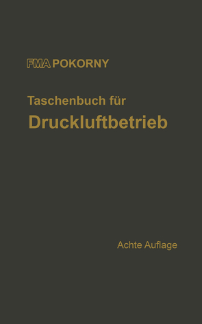 Taschenbuch für Druckluftbetrieb von Choneu,  G., Feigenspan,  H., FMA/Pokorny