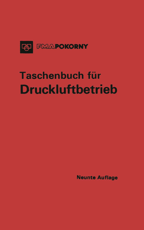 Taschenbuch für Druckluftbetrieb von FMA/Pokorny, Kessler,  L., Manten,  H., Marggraf,  D., Püschel,  J., Rode,  W., Wettengel,  G.