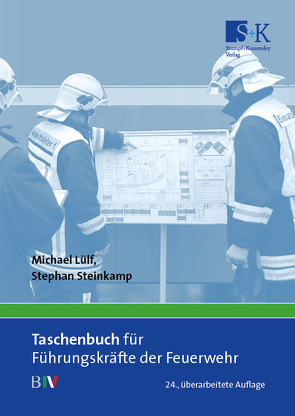 Taschenbuch für Führungskräfte der Feuerwehr von Lülf,  Michael, Steinkamp,  Stephan