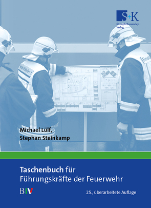 Taschenbuch für Führungskräfte der Feuerwehr von Lülf,  Michael, Steinkamp,  Stephan