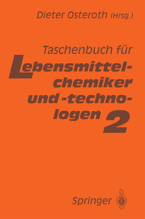 Taschenbuch für Lebensmittelchemiker und -technologen von Osteroth,  Dieter