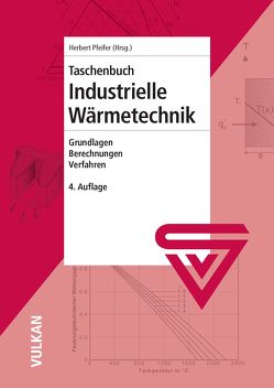Taschenbuch Industrielle Wärmetechnik von Pfeifer,  Herbert