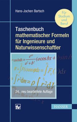 Taschenbuch mathematischer Formeln für Ingenieure und Naturwissenschaftler von Bartsch,  Hans-Jochen, Sachs,  Michael