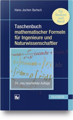 Taschenbuch mathematischer Formeln für Ingenieure und Naturwissenschaftler von Bartsch,  Hans-Jochen, Sachs,  Michael