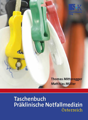 Taschenbuch Präklinische Notfallmedizin von Mitteregger,  Thomas, Müller,  Matthias
