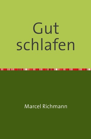 Taschenbücher für Wissen und Praxis / Gut schlafen von Richmann,  Marcel