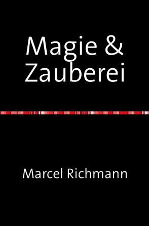 Taschenbücher für Wissen und Praxis / MAgie & Zauberei von Richmann,  Marcel