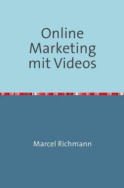 Taschenbücher für Wissen und Praxis / Online Marketing mit Videos von Richmann,  Marcel