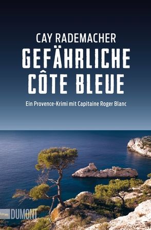 Gefährliche Côte Bleue von Rademacher,  Cay