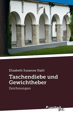 Taschendiebe und Gewichtheber von Stahl,  Elisabeth Susanne